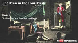 The Man in the Iron Mask by Alexandre Dumas - Chapter 6: The Bee-Hive, the Bees, and the Honey