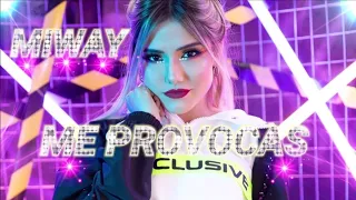 Miway - Me Provocas (Mashup Oficial)