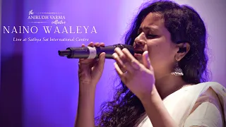 Naino Waaleya | The Anirudh Varma Collective (Official Live Video)