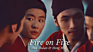 Hua Mulan & Chen Honghui | Fire on Fire [Mulan Spoilers]