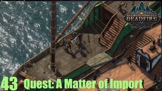 Quest: A Matter of Import - Pillars of Eternity II : Deadfire (Veteran Walkthrough) Part 43