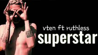 VTEN - FT RUTHLESS || SUPERSTAR ALBUM NEW SONG