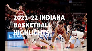 Indiana Hoosiers Basketball 2021-22 Complete Highlights