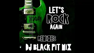 ROCK REMIXES /// NON STOP MIX /// BY //// DJ BLACK PIT