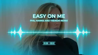 Adele - Easy On Me (Phil Harris & Trenom Bounce Remix)