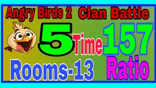 Angry Birds 2  Clan Battle  Melody Used 5 Time Ratio 157 Rooms 13  (CVC) Today 9 May 2023