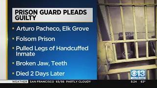 Prison Guard From Elk Grove Pleads Guilty In California Inmate's Death