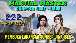 Martial Master Ep 222 Chaps 4827-4829 Membuka Larangan Sumber Jiwa Iblis