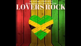 80s AND 90s LOVERS ROCK MIX BY DIAMOND INTL SOUND SYSTEM.