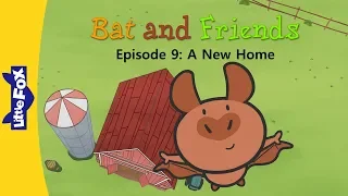 Bat and Friends 9 | A New Home | Friendship | Little Fox | Bedtime Stories