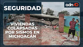 Viviendas colapsan por completo después de del sismo en Michoacán