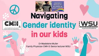 Navigating Gender identity - a webinar for parents of trans / non-binary children. Dr Muller