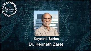 CSHL Keynote, Dr. Kenneth Zaret, University of Pennsylvania, Perelman School of Medicine