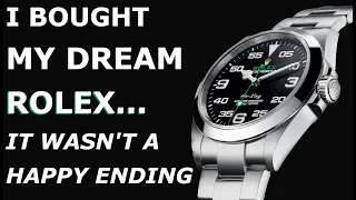 I bought my dream Rolex ...and it didn't work out.