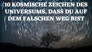 10 kosmische Zeichen des Universums, dass du auf dem falschen Weg bist