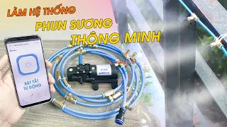 Cách làm hệ thống PHUN SƯƠNG THÔNG MINH - Siêu Khỏe