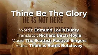 Thine Be The Glory (The Scottish Festival Singers)