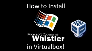 Windows Whistler Build 2211 - Installation in Virtualbox
