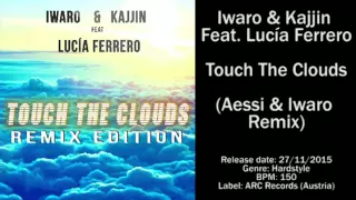 Iwaro & Kajjin Feat. Lucía Ferrero - Touch The Clouds (Aessi & Iwaro Remix)