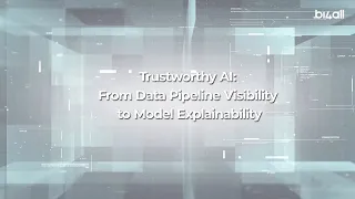 Trustworthy AI: From the visibility of data pipelines to the explainability of Models | TOMORROW22