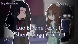 Luo Binghe react to Shen Qingqiu | 1/1 | English version