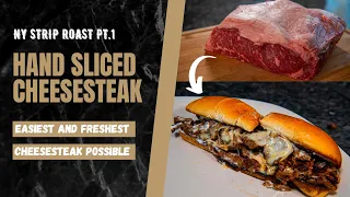 Easy Hand Sliced Homemade Cheesesteak! -- NY Strip Roast Pt. 1