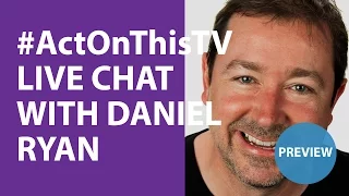 PREVIEW: Daniel Ryan Live Video Broadcast!