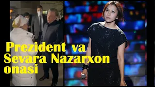 Prezident tasodifan Sevara Nazarxon onasi bilan ko'rishib qoldi