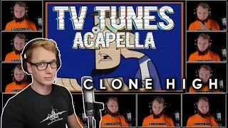 CLONE HIGH Theme - TV Tunes Acapella