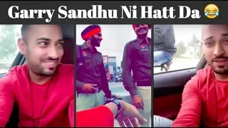 Garry Sandhu | Funny Video 😂 | Garry Ni Hatt Da 😂| Snapchat Live 😍| Latest Video 2018