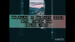 maşallah by (musatafa ceceli) with turkish and english lyrics