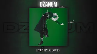 HYUNJIN | Hyunjin (Stray Kids) - Džanum (AI cover)