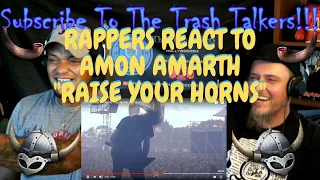 Rappers React To Amon Amarth "Raise Your Horns"!!!