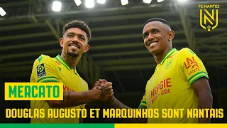 Douglas Augusto et Marquinhos sont Nantais !