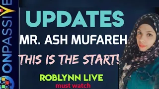#ONPASSIVE||ROBLYNN LIVE UPDATES||MR ASH MUFAREH||THIS IS THE START||#nagmatabassum