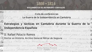 "Estrategias y tácticas en Cantabria durante la Guerra de la Independencia". Rafael Palacio Ramos.