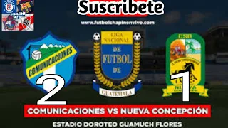 Nueva concepción vs comunicaciones 1-2 || Resumen y goles