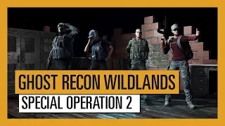 GHOST RECON WILDLANDS: Special Operation 2 - Анонс