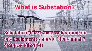What is Substation? 400KV Substation  me kon sa Equipment and Instruments lga hota ha.
