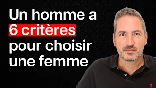 Pourquoi un homme choisit une femme plutôt qu’une autre ?