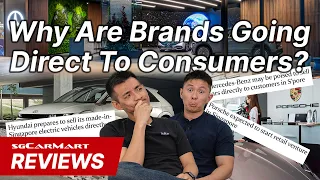 Why Are More Car Brands Going Direct To Consumers In Singapore? | Backseat Driver