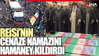 İran Dini Lideri Hamaney, Cumhurbaşkanı Reisi'nin Cenaze Namazını Kıldırdı