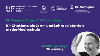 U:FF 2023: KI-Chatbots als Lern- und Lehrassistenten an der Hochschule (Christian Spannagel)