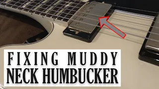 Neck Humbucker too Dark & Muddy? Try these 5 Tips