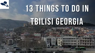 13 Things to do in Tbilisi Georgia