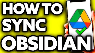 How To Sync Obsidian With Google Drive [Very Easy!]