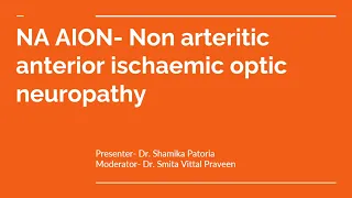 NA AION- Non Arteritic Anterior Ischaemic Optic Neuropathy, 23 Jan 2024