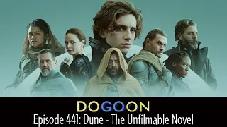 441 - Dune: The Unfilmable Novel
