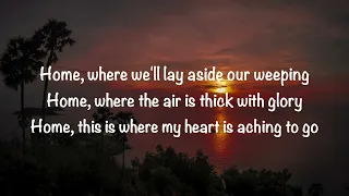 Jeremy Riddle - Home (with lyrics)(2022)