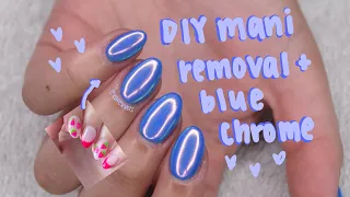 DIY MANICURE! | old mani removal + new blue chrome!